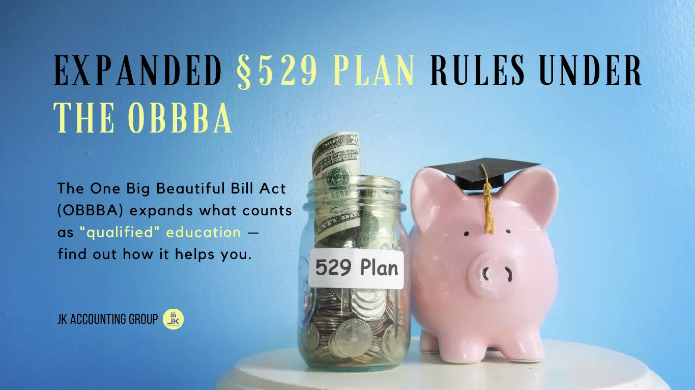 Expanded §529 Plan Rules Under the One Big Beautiful Bill Act (OBBBA)